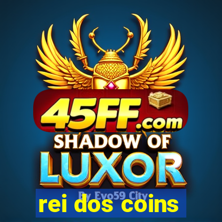 rei dos coins